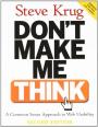 Don't Make Me Think: A Common Sense Approach to Web Usability, 2nd Edition