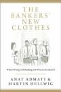 The Bankers' New Clothes: What's Wrong with Banking and What to Do about It